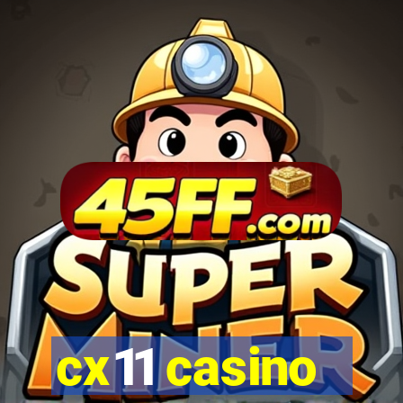 cx11 casino